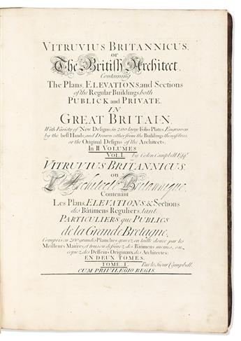 Campbell, Colen (1676-1729) Vitruvius Britannicus, or The British Architect, Containing the Plans, Elevations, and Sections of the Regu